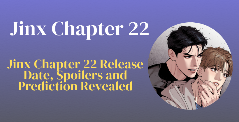 Jinx Chapter 22 Release Date